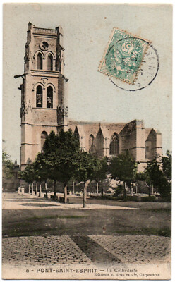 Old postcard 30 - Pont Saint Esprit (Gard) - 8. The Cathedral