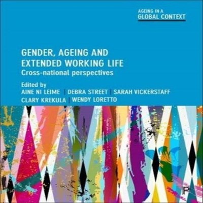 Gender ageing and extended working life Bristol University Press