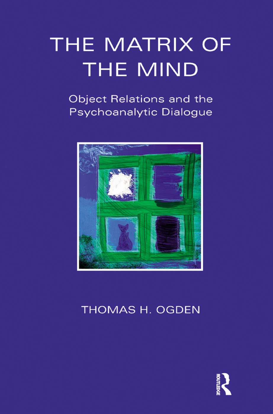 The Matrix of the Mind by Thomas Ogden - - Image 4