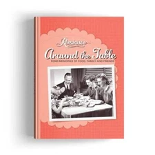 Reminisce Around the Table Fond Memories of Food, Family and Friends - VERY GOOD