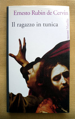 Ernesto Rubin de Cervin, Der Junge in der Tunika, Ed. Marsilio, 1995