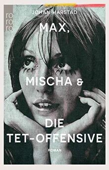 Max, Mischa und die Tet-Offensive von Harstad, Johan | Buch | Zustand gut
