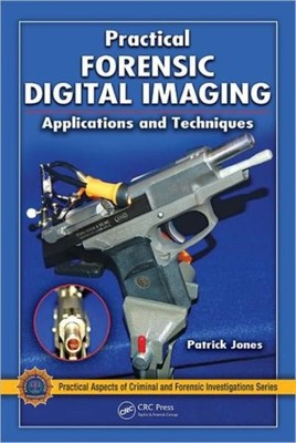PRAKTISCHE FORENSISCHE DIGITALE BILDGEBUNG von Patrick Jones (gebunden) (9781420060126)