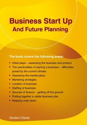 BUSINESS START UP & FUTURE PLANNING by CLARKE, GORDON Paperback Self Help
