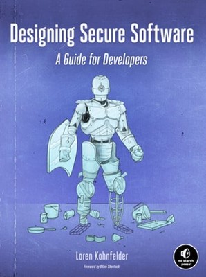 Designing Secure Software: A Guide for Developers by Loren Kohnfelder: Used