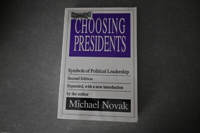 #ad Choosing Presidents: Symbols of Political Leadership by Michael Novak $21.00