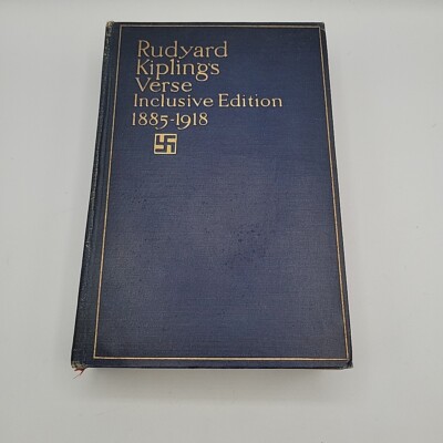 KIPLING, RUDYARD Rudyard Kipling's verse inclusive ed. 1885-1918 1919 First Ed.
