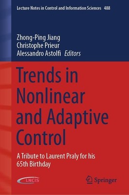 Trends in Nonlinear and Adaptive Control Zhong-Ping Jiang