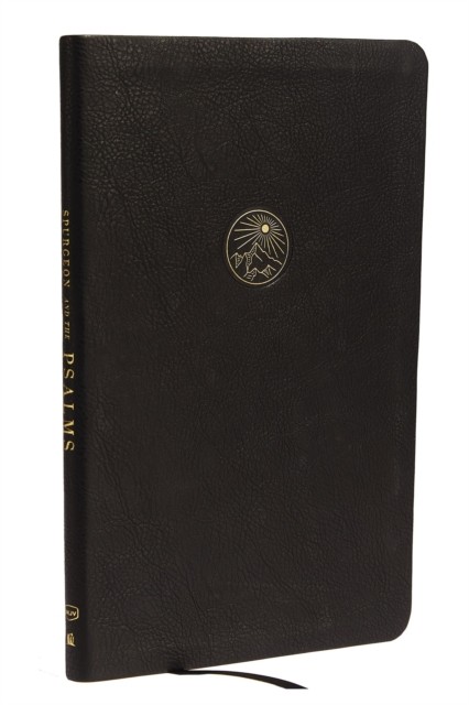 Spurgeon and the Psalms: The Book of Psalms with Devotions from Charles