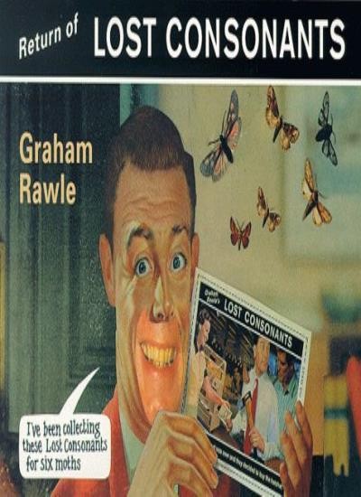 Return of Lost Consonants By Graham Rawle