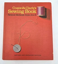 Coats & Clark Sewing Book Newest Methods A to Z 1967 HC VTG Sewing Guide