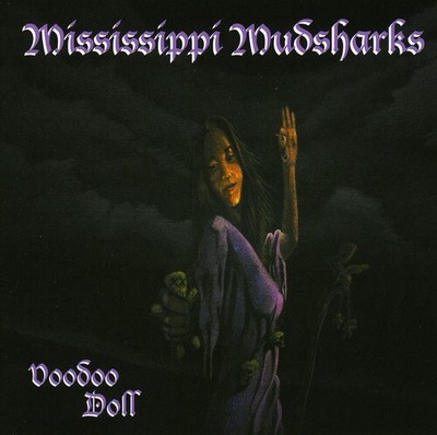 Mississippi Mudsharks - Voodoo Doll [New CD]