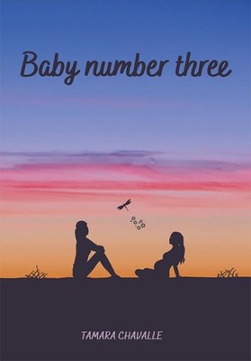 Tamara Chavalle Baby Number Three (Taschenbuch)