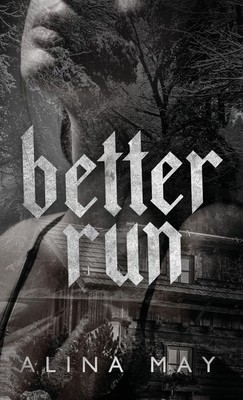 Better Run (The Run and Hide Duet) by May