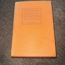 Spiritual Treasure In Earthen Vessels By Fred Clark 1939 Signed With Dust Jacket Spiritual Treasure In Earthen Vessels By Fred Clark 1939 Signed With Dust Jacket