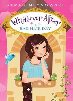 Bad Hair Day; Whatever After #5; 5 - 0545627281, hardcover, Sarah Mlynowski