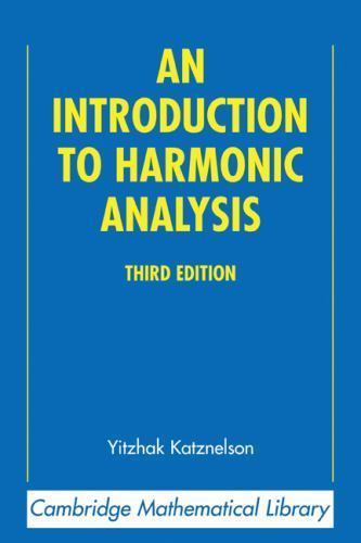 An Introduction to Harmonic Analysis Katznelson Paperback 9780521543590 3e