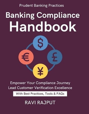 Banking Compliance Handbook: AML/CFT Basics Licensing & Prudential Requirements 