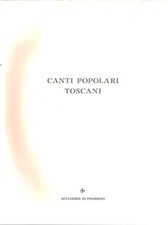 Canti popolari toscani - Carlo Cassola (Produzioni Grafiche Moderne Giovacchini)