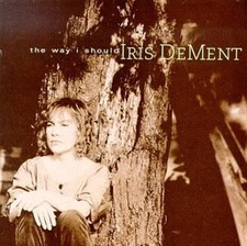 The Way I Should - Music CD - Dement, Iris -  1996-10-08 - Warner Off Roster - V
