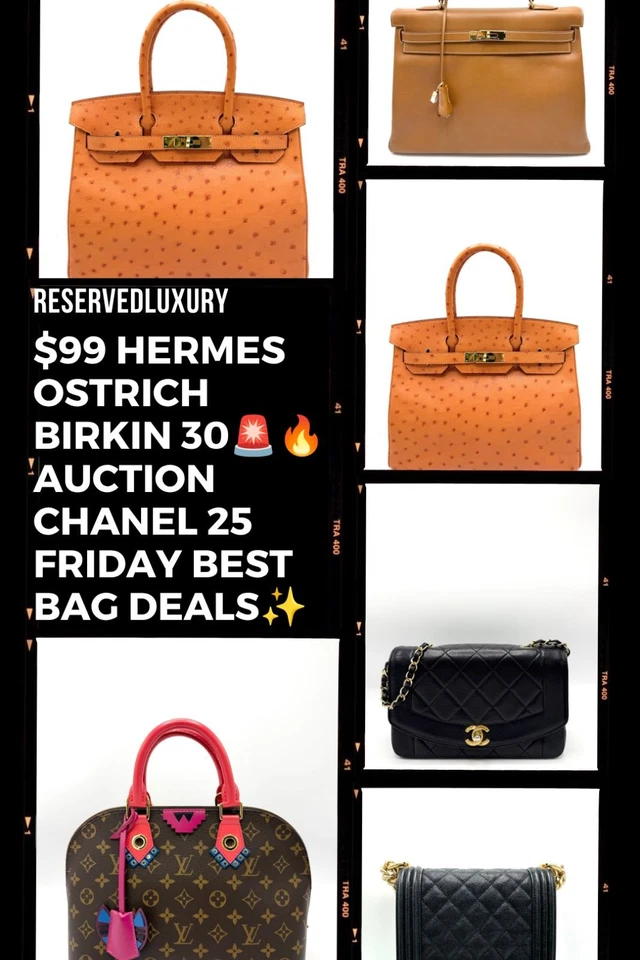 👀HERMES OSTRICH BIRKIN $99 AUCTION, CHANEL 25 & FRIDAY BAG DEALS🔥