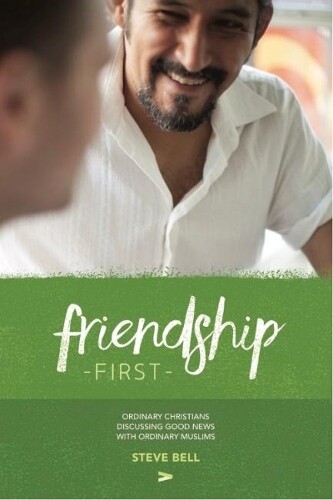 Thumbnail - Steve D Bell Friendship First (taschenbuch)