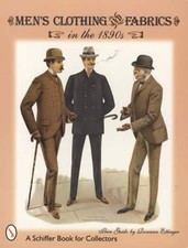 c1890s Mens Wear, Clothing Fabrics Collector Guide incl Coats Pants Suits Hats