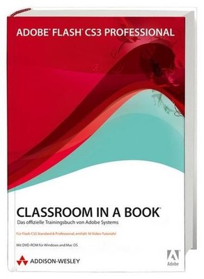 Adobe Flash CS3 Professional: Das offizielle Trainingsbuch von Adobe Systems (in