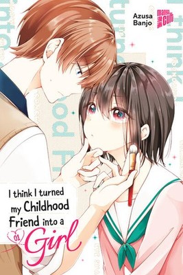 I think I turned my Childhood Friend into a Girl 01 | Azusa Banjo, Banjo | ( )