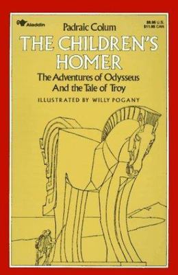 The Children's Homer: The Adventures of Odysseus and the Tale of Troy