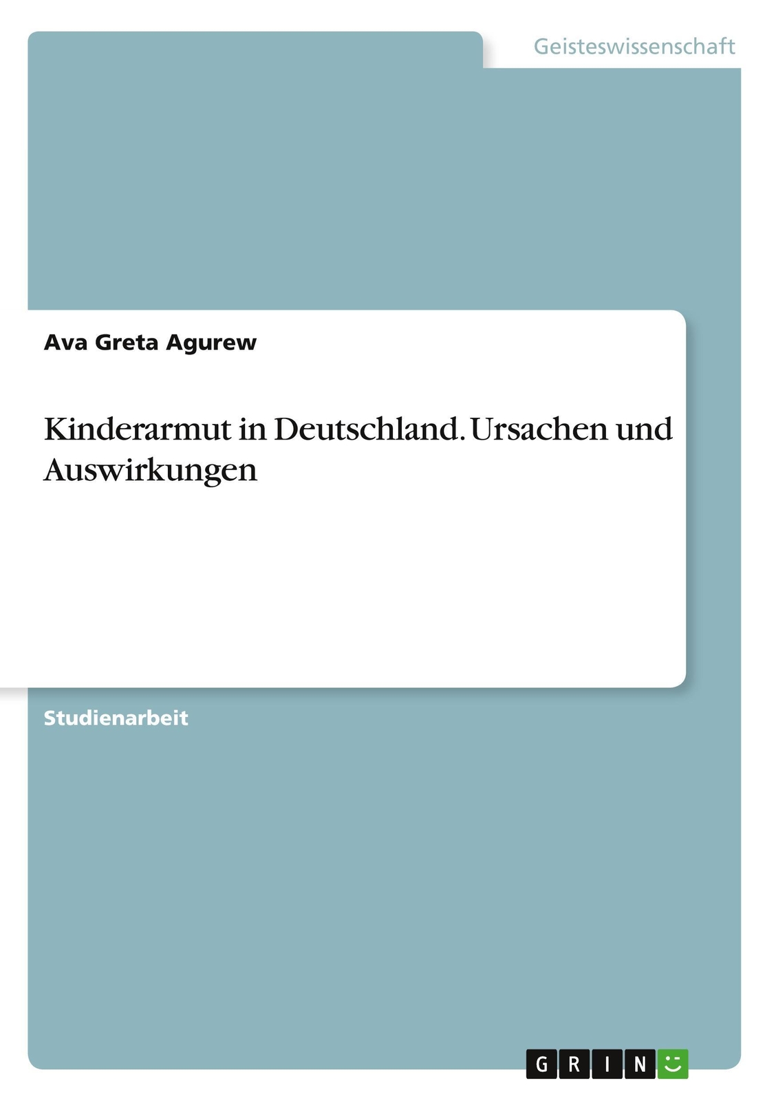 Thumbnail - Ava Greta Agurew | Kinderarmut In Deutschland. Ursachen Und