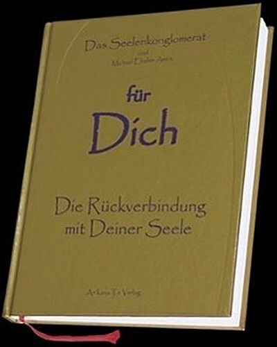 Für Dich - Die Rückverbindung Mit Deiner Seele, Michael Elrahim Amira