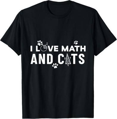 I Love Math And Cats Funny Cat Lover and Math Teacher T-Shirt