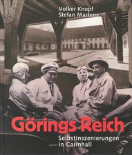 Görings Reich : Selbstinszenierungen in Carinhall.