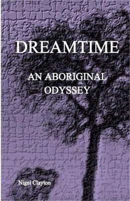 Dreamtime: An Aboriginal Odyssey (Paperback or Softback)