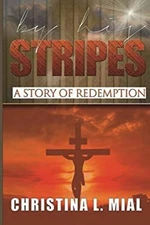 By His Stripes Paperback Christina Mial