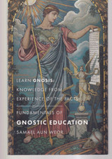 FUNDAMENTALS OF GNOSTIC EDUCATION: LEARN GNOSIS: By Samael Aun Weor (2022 TPB)Y6