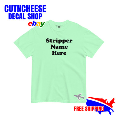 Funny Stripper Names Party T-Shirts - Bridal Showers, Birthday Parties etc.