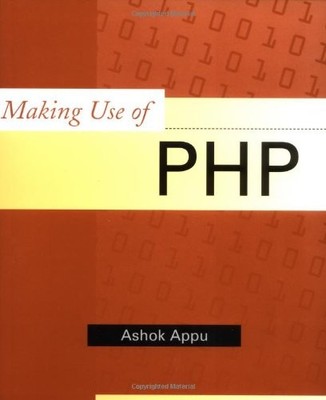 Making Use of PHP By Ashok Appu