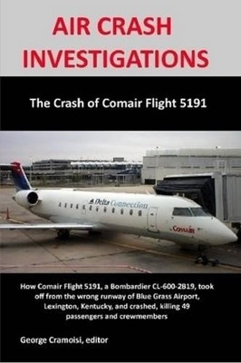 George Cramoisi AIR CRASH INVESTIGATIONS: The Crash of Comair Flig (Taschenbuch)