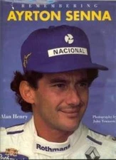 Remembering Ayrton Senna By Alan Henry