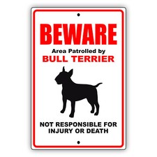 Beware Area Patrolled By Bull Terrier Dog Notice Safety Beware of Dog Metal Sign