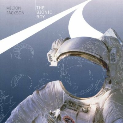 Milton Jackson Bionic boy (2002)  [CD]