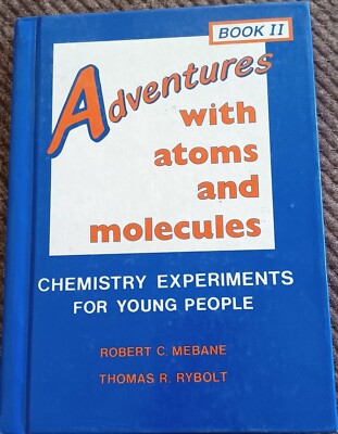 Adventures with Science Ser.: Adventures with Atoms and Molecules Bk. II :...