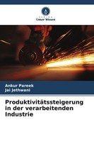 Ankur Pareek (U. A.) | ProduktivitäTssteigerung In Der Verarbeitenden Industrie