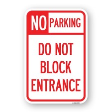 No Parking Do Not Block Entrance Heavy Gauge Aluminum Parking Sign