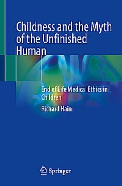 Childness And The Myth Of The Unfinished Human Richard Hain-image
