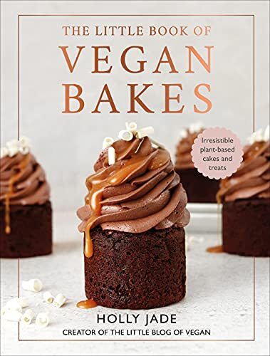 The Little Book of Vegan Bakes: Irresistible plant-based cakes a