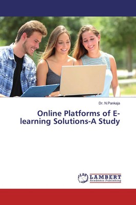 N. Pankaja | Online Platforms of E-learning Solutions-A Study | Taschenbuch