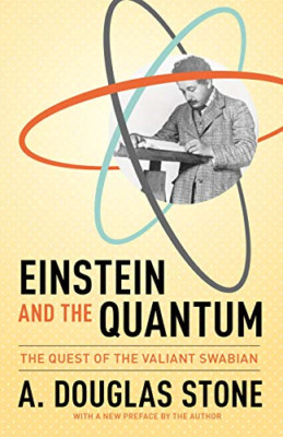 Einstein and the Quantum: The Quest of the Valiant Swab - Paperback NEW A. Dougl